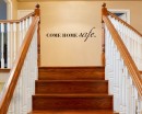 Come Home Safe Quote Wall Stickers Home Lettering Quote Wall Decal